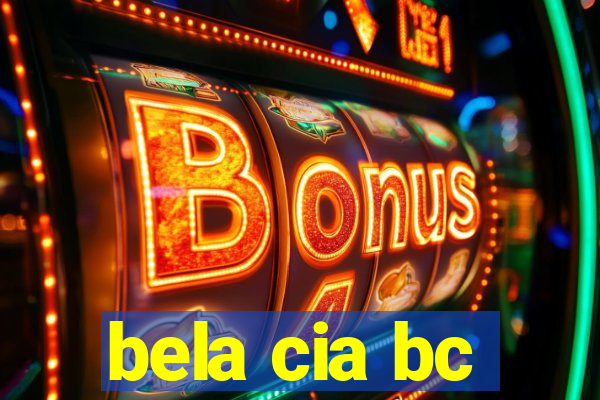 bela cia bc